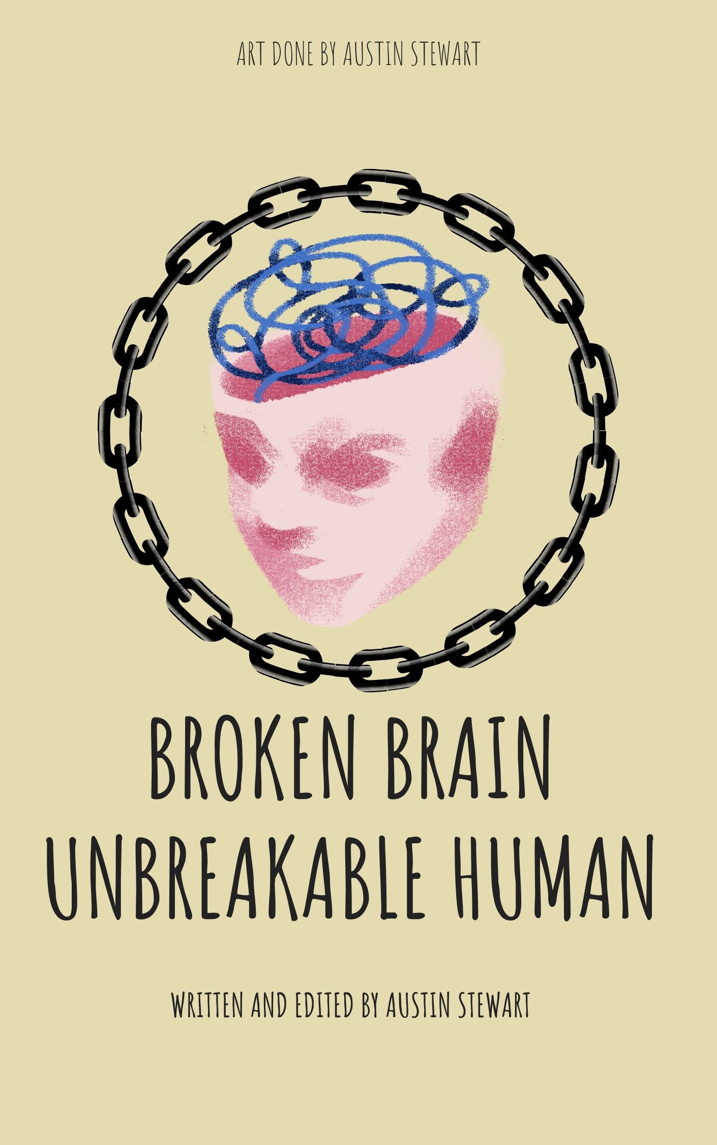 Broken Brain Unbreakable Human (Copy)